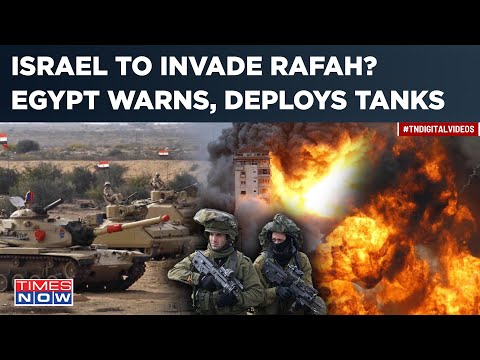 Egypt To Attack IDF? Cairo Deploys Tanks, Warns Israel Against Rafah Ground Operations| What Next?