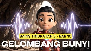 Sains Tingkatan 2 Bab 10 - Gelombang Bunyi