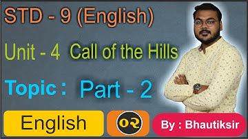 STD 9 English Unit 4 Part 2 Call of the Hills