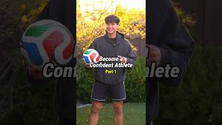 Become a more confident athlete Part 1