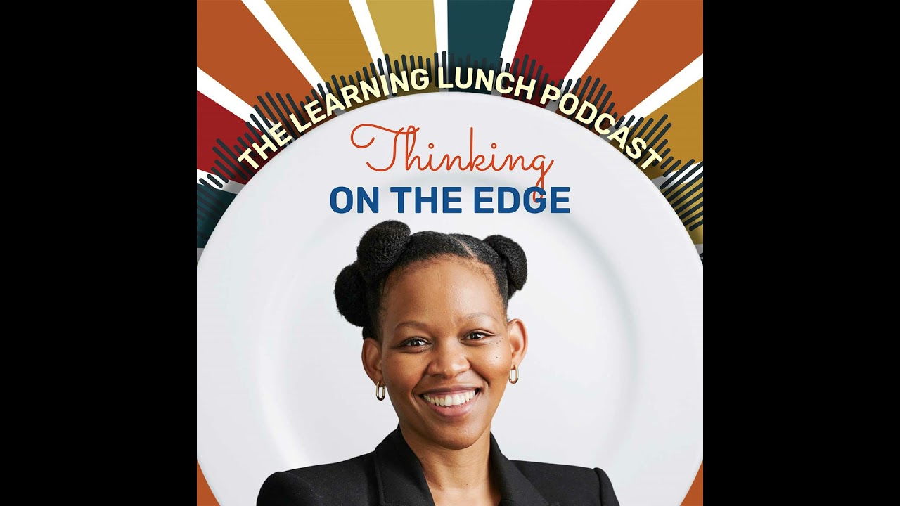 The Learning Lunch - Thinking on the edge