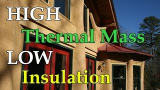How Does a Cob House Have High Thermal Mass But Low Insulation