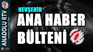 Nevşehi̇r -Ana Haber Bülteni̇