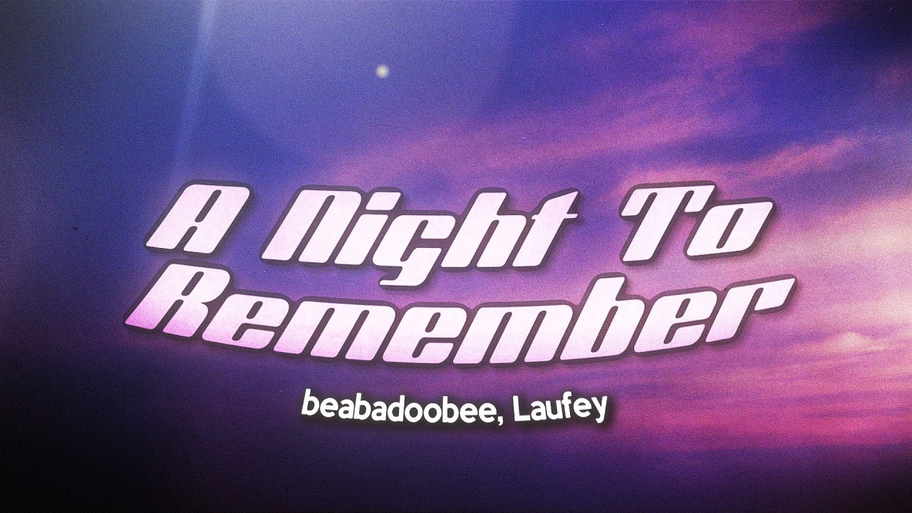 beabadoobee, Laufey - A Night To Remember (Lyrics)