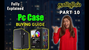 PC Case Buying Guide 2025 🔥in Tamil | Computer Beginner Tutorials Part 10 #pccase #computercase