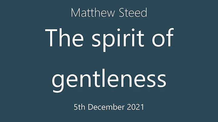 Matthew Steed - The Spirit of Gentleness