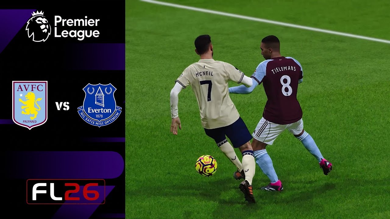 FL 26 | Premier League 25/26 | Aston Villa vs Everton FC | Realistic MODs | Gameplay | PC