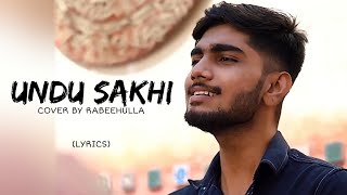 Undu Sakhi Song Cover By Rabeehulla Mohammed Lyrics 