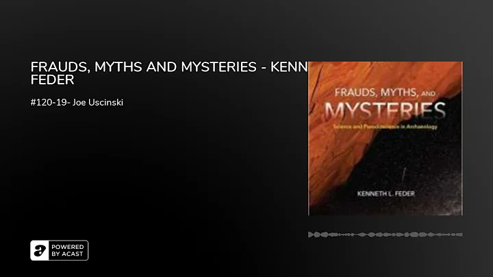 FRAUDS, MYTHS AND MYSTERIES - KENNETH FEDER