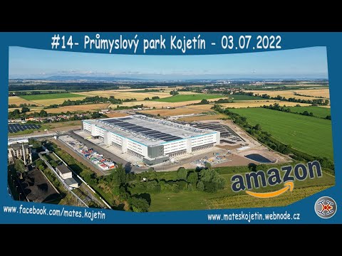 #14 - Průmyslový park Kojetín - Amazon - 03.07.2022 - YouTube