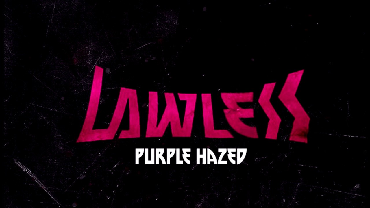 Lawless - Purple Hazed (Demo Song)