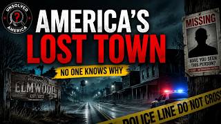 Part One&Two&three: The American Town That Suddenly Disappeared  The Mystery Nobody Can Explain