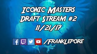 Iconic Masters Draft #2 - 11/21/17