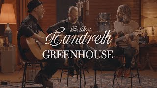 The Bros Landreth Greenhouse Acoustic