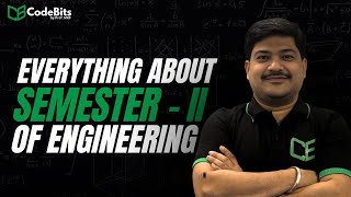 Everything You Need to Know About Semester-II | CodeBits