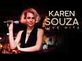 Karen Souza Live Hits