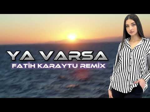 Harmony Music - Ya Varsa - Fatih Karaytu Remix ( Bile Bile Düştüm Ateşine ) Yeni 2024