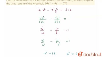 Find the coordinates of the foci, the vertices, the eccentricity and the length of the latus rec...
