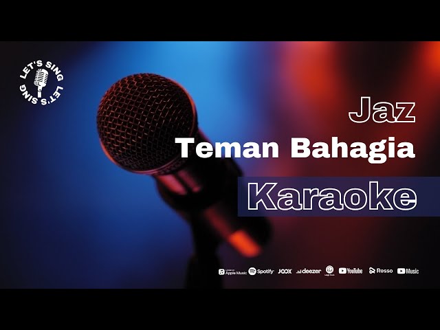 Jaz - Teman Bahagia | Karaoke | Let's Sing class=