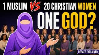 1 Muslim Woman vs 20 Christian Women: The One God Debate