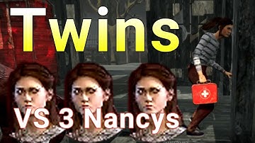 The Twins vs 3 Nancy - Dead by Daylight Killer Gameplay No Commentary