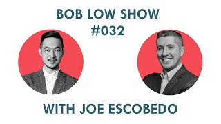 Content Strategy and Social Selling wtih Joe Escobedo I Bob Low Show #032