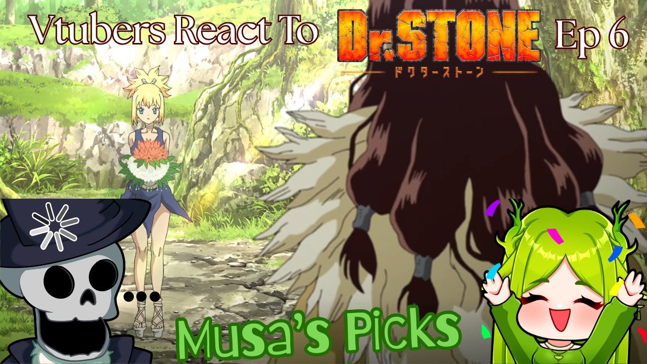 Vtubers React to Dr.Stone Season 1 Episode 6