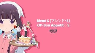 Blend S (ブレンド・S) OP - Bon Appétit♡S (Arixed Remix)