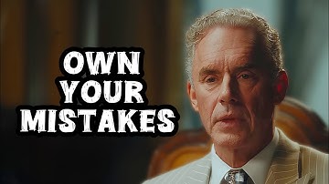 Jordan Peterson: "Accepting Your Mistakes and Dealing With Them Might Difficult!"