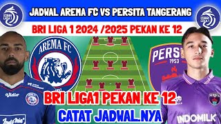 JADWAL AREMA FC VS PERSITA TANGERANG - BRI LIGA 1 PEKAN 12 - JADWAL AREMA - LINE UP AREMA -  AREMA