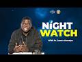 Night Watch Pr James Kawalya Lifeway Churc Of Christ Lugala Night Watch Pr James Kawalya Lifeway Churc Of Christ Lugala