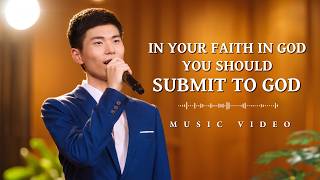 English Christian Song | "In Your Faith in God You Should Submit to God"
