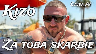 Kizo - Za tobą skarbie (Cover AI) (Maxx Dance)