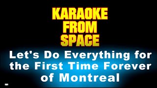 of Montreal • Let's Do Everything for the First Time Forever • [Karaoke] [Instrumental Lyrics] Wealth