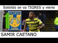 SAMIR CAETANO A TIGRES UANL