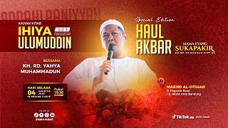 (LIVE) KAJIAN KITAB IHYA 'ULUMUDDIN JUZ 3 SPECIAL EDITION HAUL AKBAR MAMA EYANG SUKAPAKIR RA