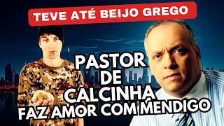 Pastor de Calcinha reaparece e faz amor com homem em situaçao de rua