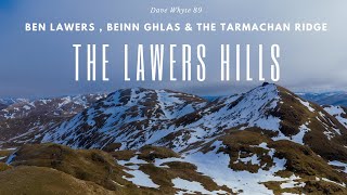 Ben Lawers , Beinn Ghlas &amp; The Tarmachan Ridge (Lawers Hills)