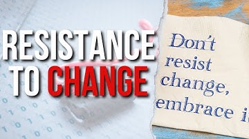 Addressing Resistance To Change in Projects