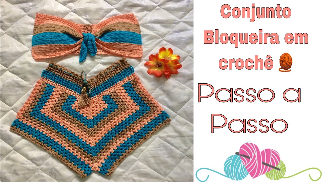 CONJUNTO BLOQUEIRA EM CROCHÉ PASSO A PASSO
