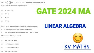 GATE 2024 MATHEMATICS LINEAR ALGEBRA SOLUTION|LINEAR TRANSFORMATION|NORMAL OPERATOR|UNITARY
