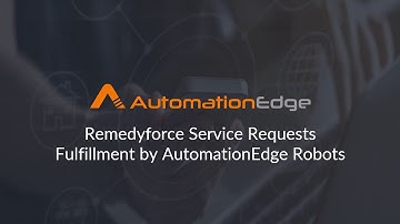 Remedyforce Service Request Fulfillment By AutomationEdge Bots