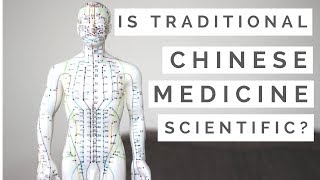 Is Traditional Chinese Medicine Scientific? My Thoughts