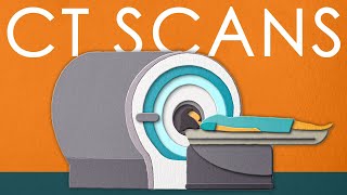 WHAT IS A CT SCAN and why do we need it