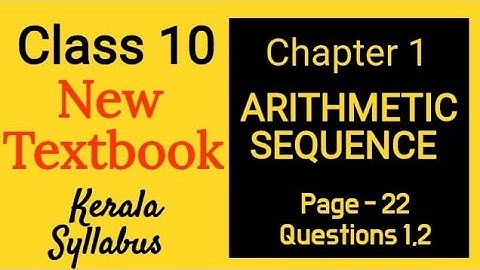 Class 10 (NEW TEXTBOOK) Chapter 1 ARITHMETIC SEQUENCES  സമാന്തര ശ്രേണികൾ Page- 22 Kerala Syllabus