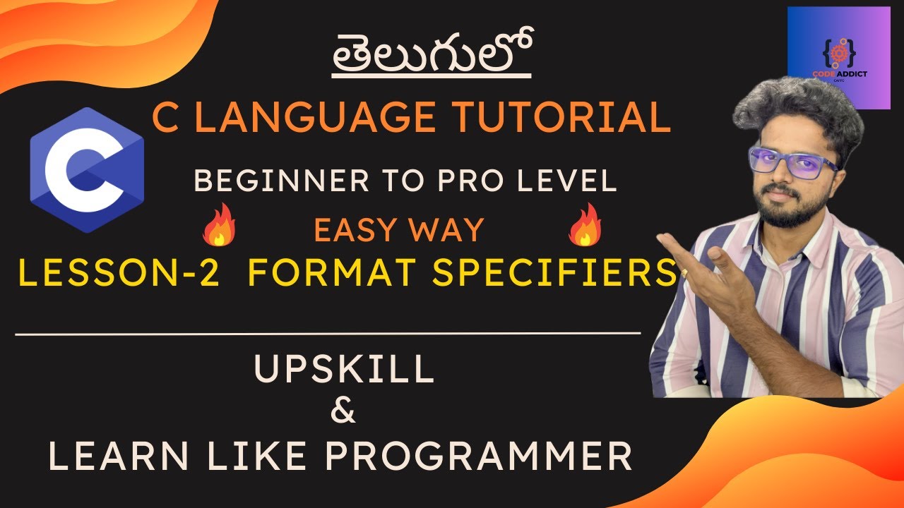Format Specifiers (EASY WAY) Learn like Pro || C Language Tutorial-1 in ...