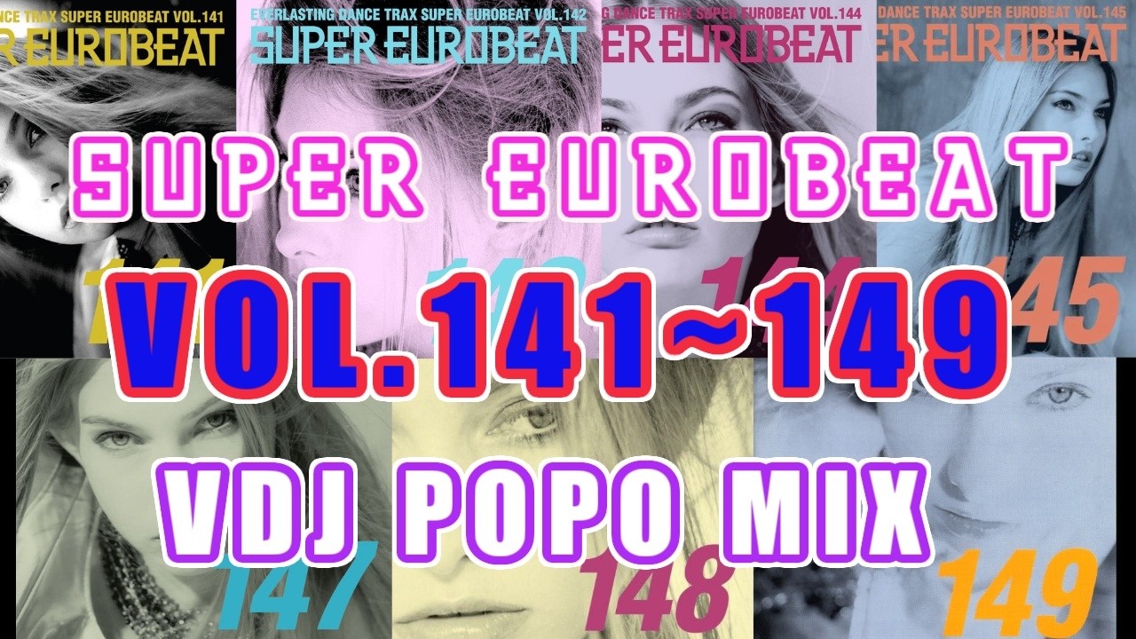 Super Eurobeat Vol. 141~149 VDJ MIX (2003~2004年) 3.5~4次初期