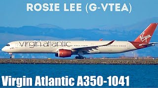 “Rosie Lee” (G-VTEA) Virgin Atlantic A350-1041 as VS20 SFO-LHR