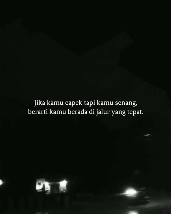 STATUS WA ~ Story'WA ~ Quotes Malam ~ Video pendek