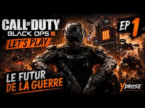 Bienvenue dans le futur de la guerre 🔥 | Call of Duty Black Ops 3 #1